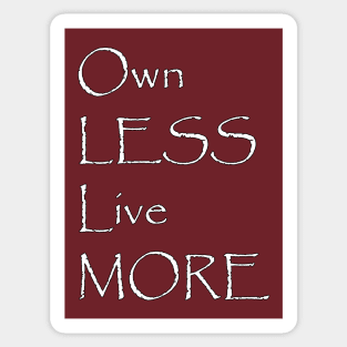 Own Less Live More Minimalistic Design Sticker